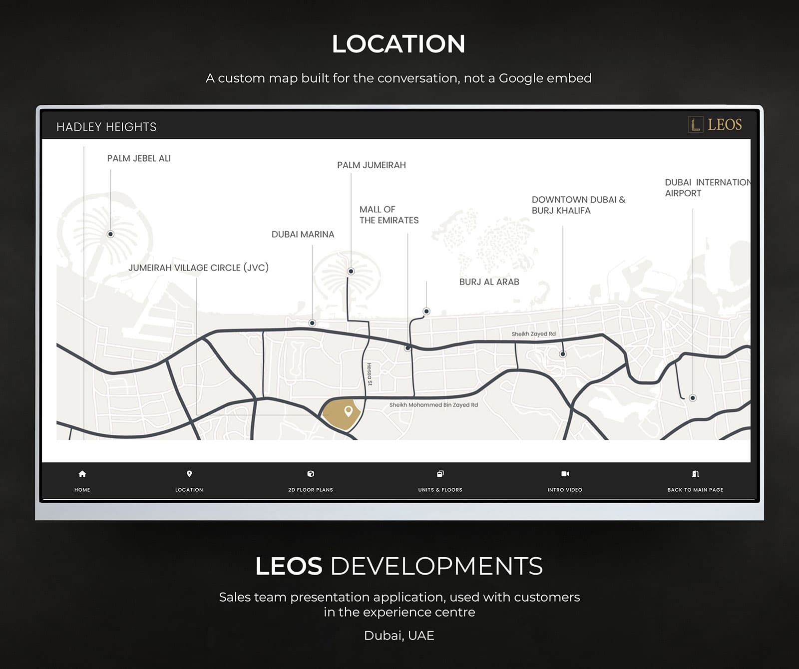 Custom location map in the LEOS sales presentation application showing the Hadley Heights site marked against Dubai Marina, Palm Jumeirah, Downtown Dubai and Dubai International Airport