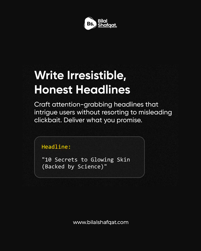 Write Irresistible, Honest Headlines bilal shafqat