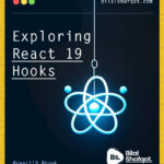 exploring react 19 hooks bilal shafqat