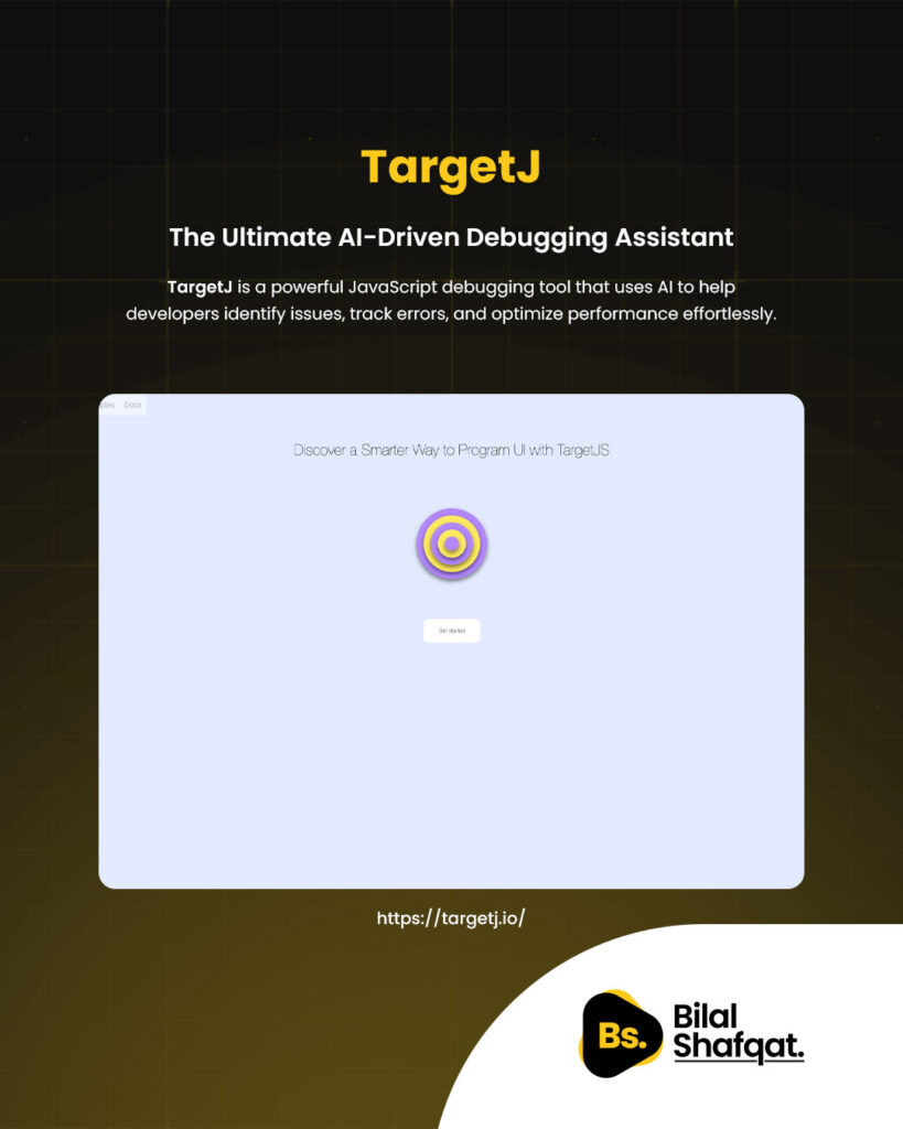 3 TargetJ – The Ultimate AI-Driven Debugging Assistant bilal shafqat