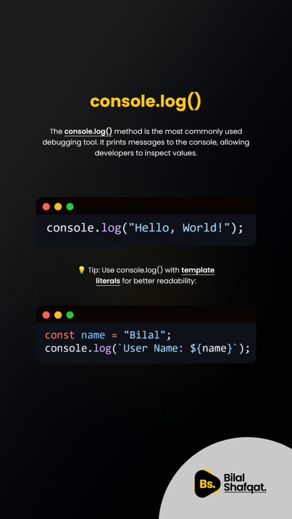 1 console.log() Print Output bilal shafqat