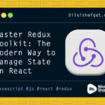 Master Redux Toolkit- The Modern Way to Manage State in React bilal shafqat