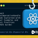 React useImperativeHandle Hook Explained with Real Examples and Best Practices 2025 Guide bilal shafqat